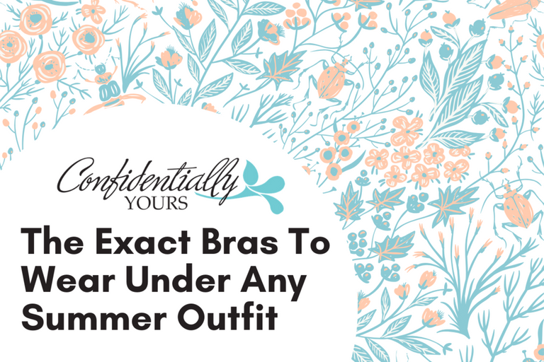The Exact Bras To Wear Under Any Summer Outfit